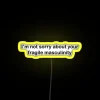 Neon Sign with Sassy Message Defying Traditional Masculine Expectations Boldly