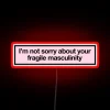 Unapologetic rebellion against toxic norms and fragile male ego signs.