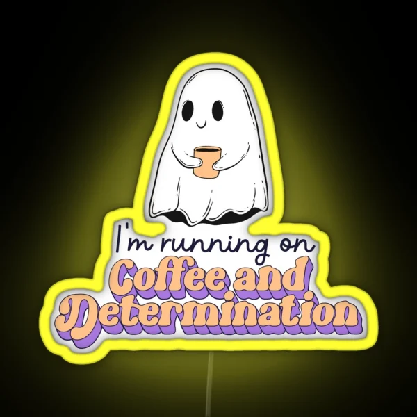 I M Running On Coffee And Determination RGB Neon Sign