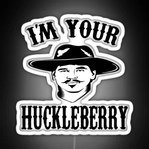 I M Your Huckleberry RGB Neon Sign