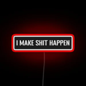 I Make Shit Happen Cool Motorcycle Or Funny Helmet Led RGB Neon Sign