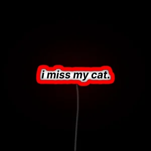 I Miss My Cat RGB Neon Sign