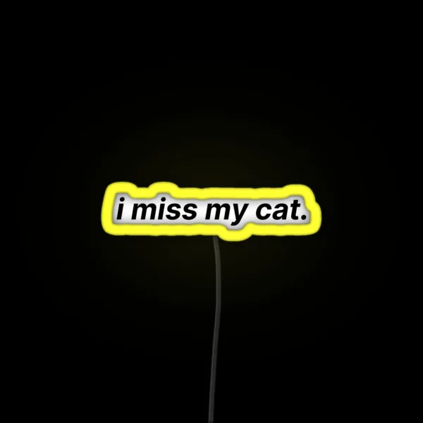 I Miss My Cat RGB Neon Sign