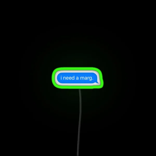 I Need A Marg RGB Neon Sign