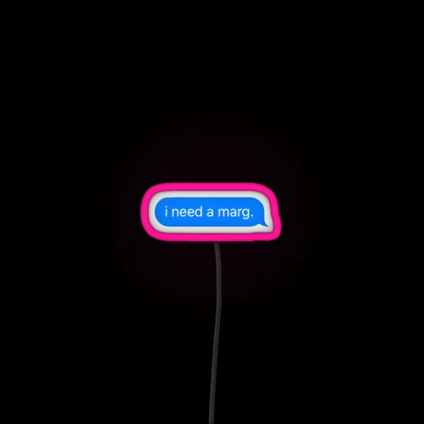 I Need A Marg RGB Neon Sign