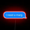 Neon bar decor I Need a Margarita cocktail drink sign