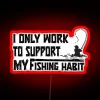 Illuminated neon confession of prioritizing fishing above all else