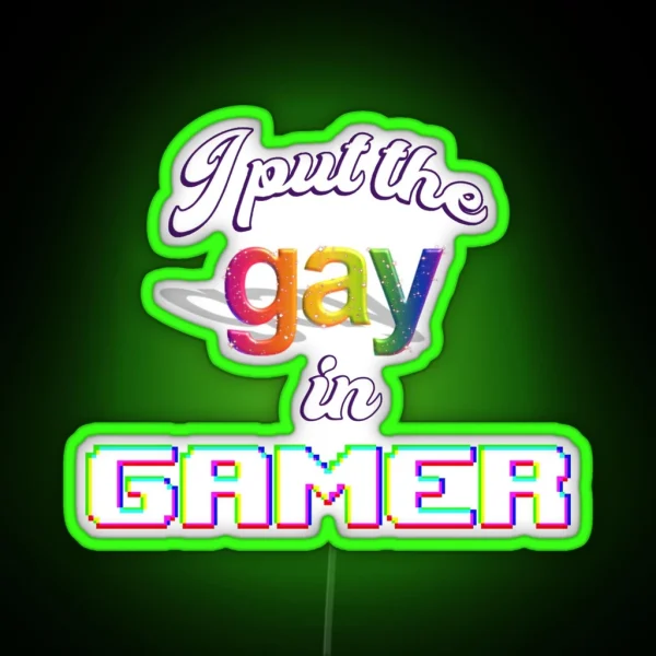 I Put The Gay In Gamer Pride RGB Neon Sign