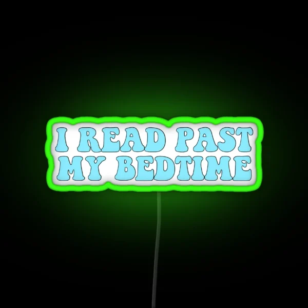 I Read Past My Bedtime Blue RGB Neon Sign