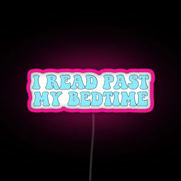 I Read Past My Bedtime Blue RGB Neon Sign