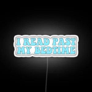 I Read Past My Bedtime Blue RGB Neon Sign