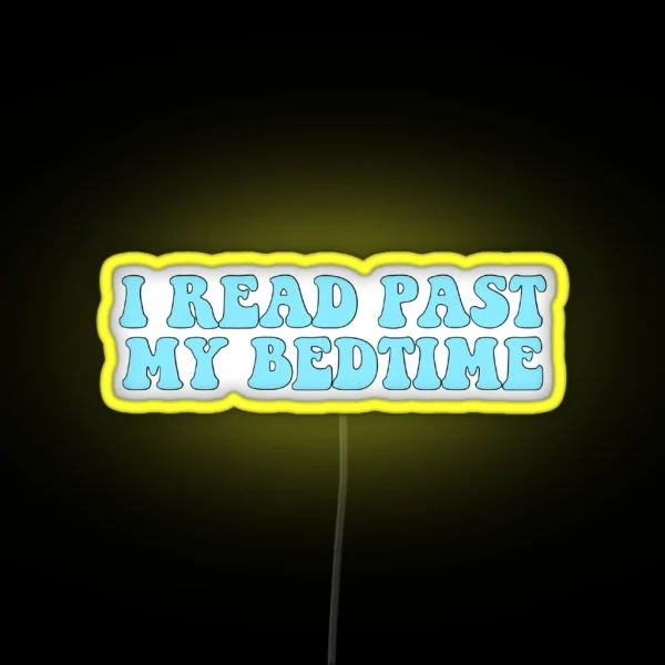 I Read Past My Bedtime Blue RGB Neon Sign