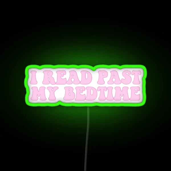 I Read Past My Bedtime Pink On Pink RGB Neon Sign
