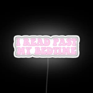 I Read Past My Bedtime Pink On Pink RGB Neon Sign