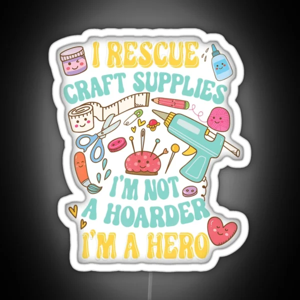 I Rescue Craft Supplies Kawaii Crafting Lover RGB Neon Sign