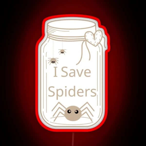 I Save Spiders Mason Jar With Heart RGB Neon Sign