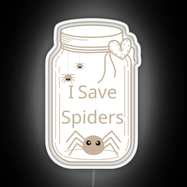 I Save Spiders Mason Jar With Heart RGB Neon Sign