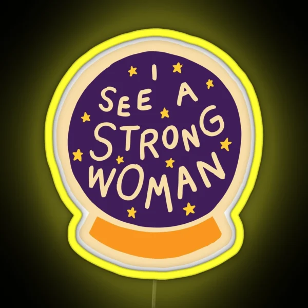 I See A Strong Woman RGB Neon Sign