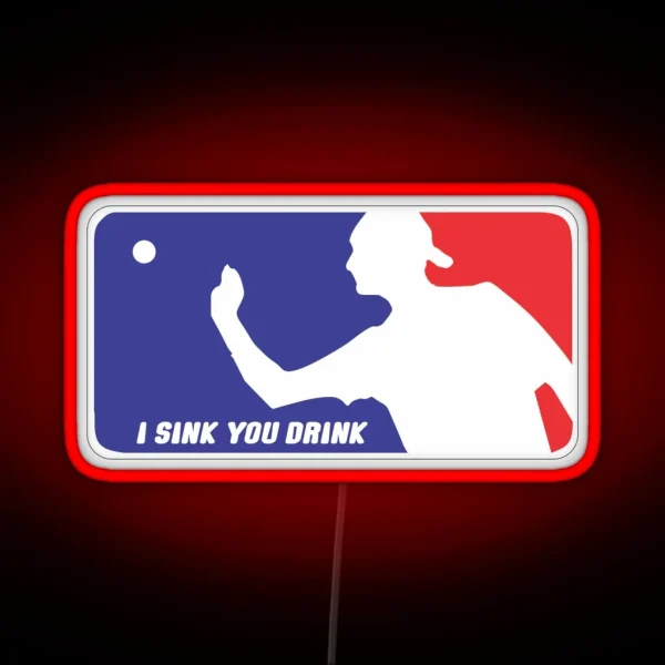 I Sink You Drink RGB Neon Sign