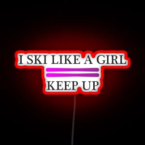 I Ski Like A Girl RGB Neon Sign