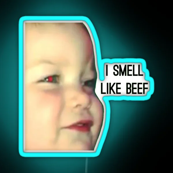 I Smell Like Beef Meme RGB Neon Sign