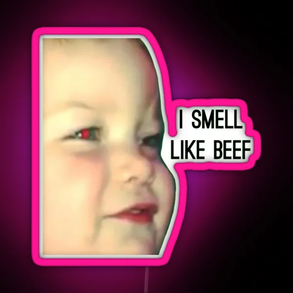 I Smell Like Beef Meme RGB Neon Sign