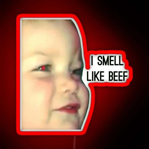 I Smell Like Beef Meme RGB Neon Sign