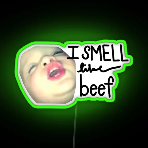 I Smell Like Beef Vine RGB Neon Sign