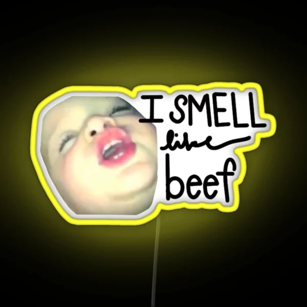 I Smell Like Beef Vine RGB Neon Sign