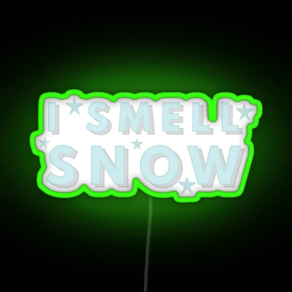 I Smell Snow Quote RGB Neon Sign