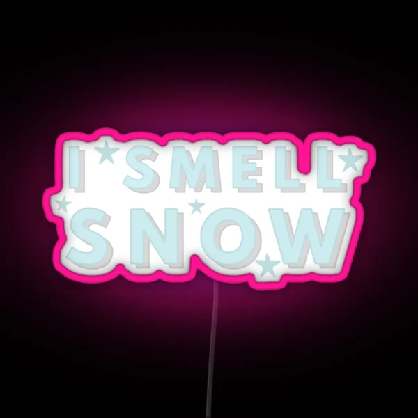 I Smell Snow Quote RGB Neon Sign