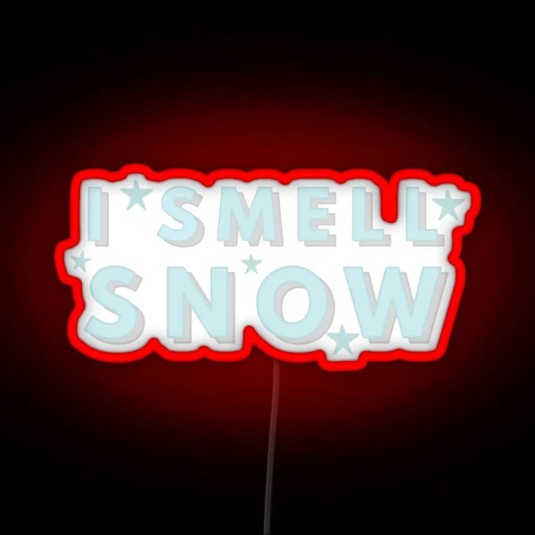 I Smell Snow Quote RGB Neon Sign