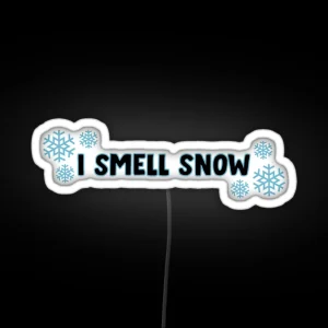 I Smell Snow RGB Neon Sign