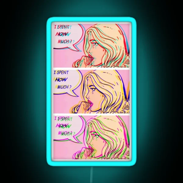 I Spent How Much Comic Pop Art Print RGB Neon Sign