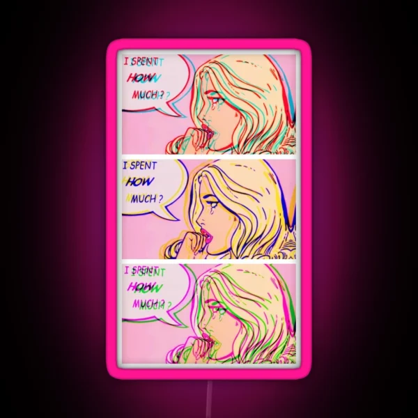 I Spent How Much Comic Pop Art Print RGB Neon Sign