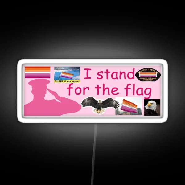 I Stand For The Lesbian Flag Bumper Led RGB Neon Sign