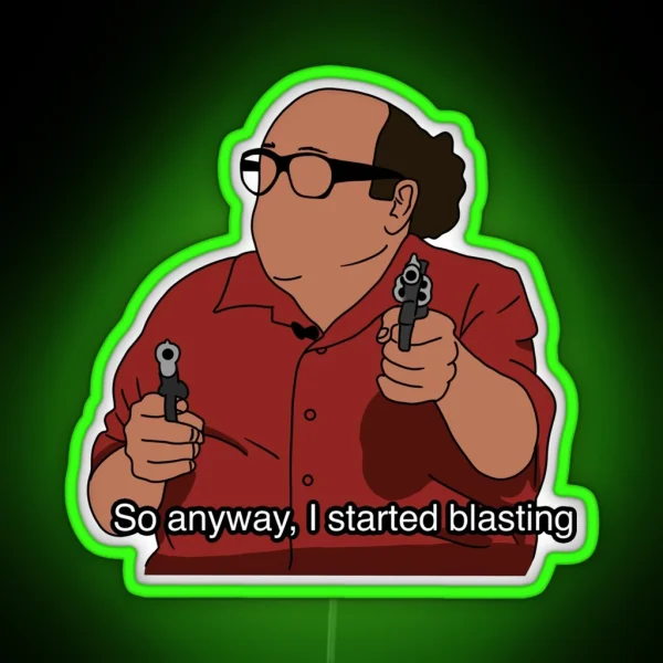 I Started Blasting Danny Devito Quote RGB Neon Sign