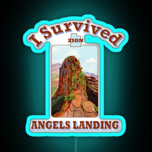 I Survived Angels Landing Zion National Park RGB Neon Sign
