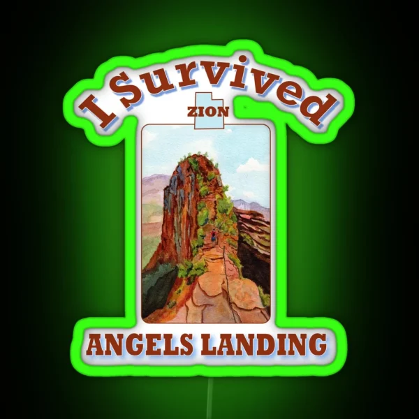 I Survived Angels Landing Zion National Park RGB Neon Sign