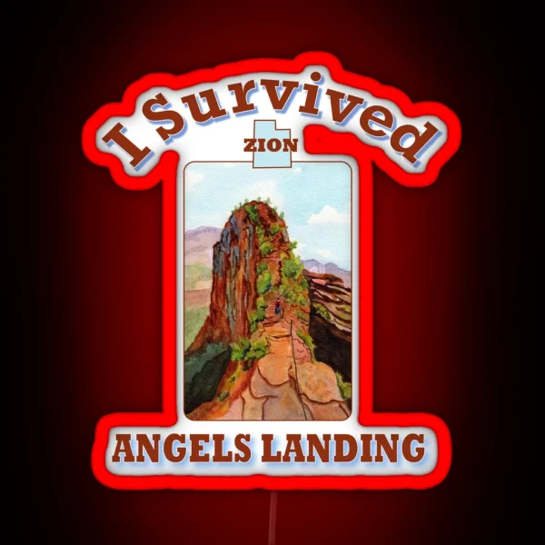 I Survived Angels Landing Zion National Park RGB Neon Sign