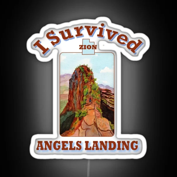 I Survived Angels Landing Zion National Park RGB Neon Sign