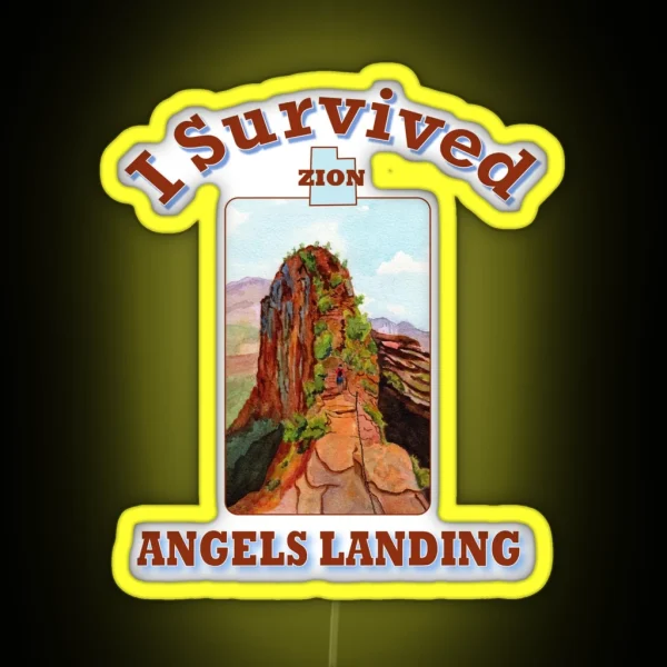 I Survived Angels Landing Zion National Park RGB Neon Sign