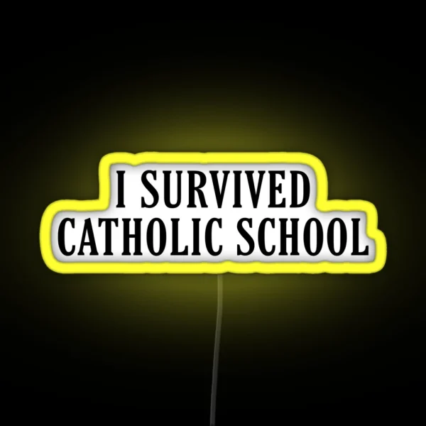 I Survived Catholic School RGB Neon Sign
