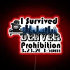Vintage inspired neon sign, 'I survived Denver Prohibition' in RGB.