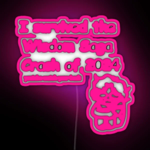 I Survived The Wisdom Saga Crash Epic The RGB Neon Sign