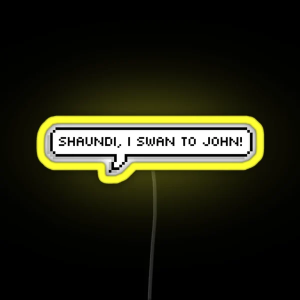 I Swan To John RGB Neon Sign