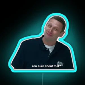 I Think You Should Leave Tim Robinson You Sure About That Funny Scene RGB Neon Sign