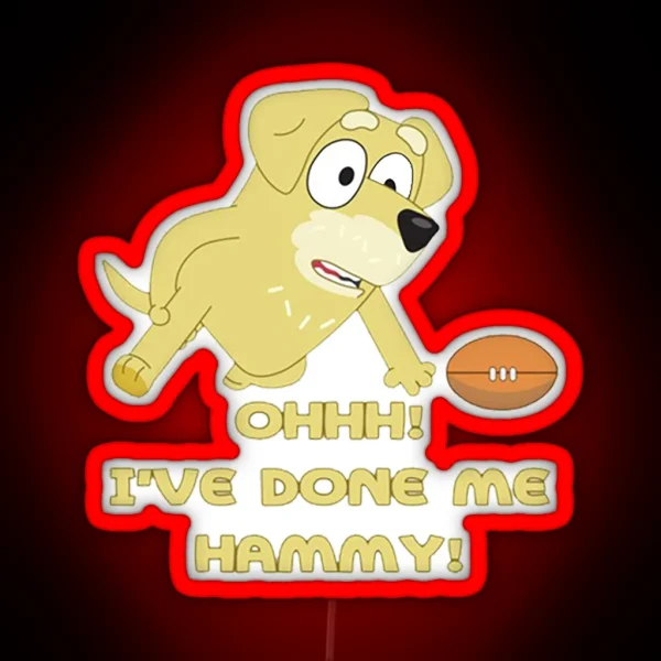 I Ve Done Me Hammy RGB Neon Sign