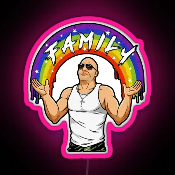 I Ve Got Family Dom Toretto Fast And Furious Meme RGB Neon Sign