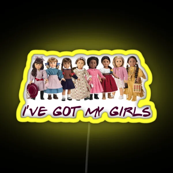 I Ve Got My American Girls RGB Neon Sign